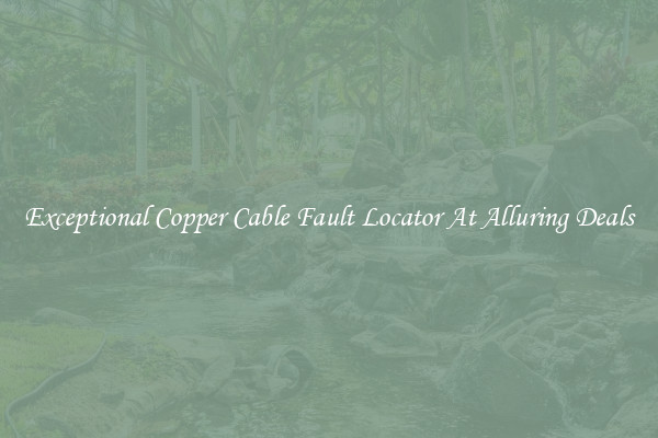 Exceptional Copper Cable Fault Locator At Alluring Deals