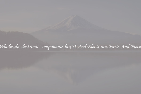 Wholesale electronic components bcx51 And Electronic Parts And Pieces