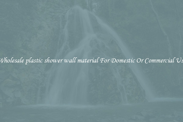 Wholesale plastic shower wall material For Domestic Or Commercial Use