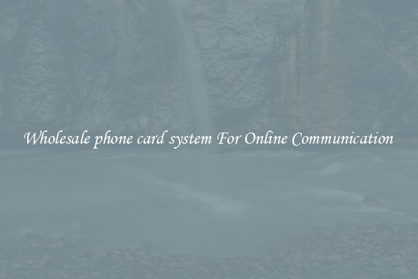 Wholesale phone card system For Online Communication 