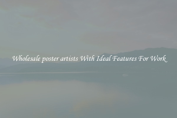 Wholesale poster artists With Ideal Features For Work