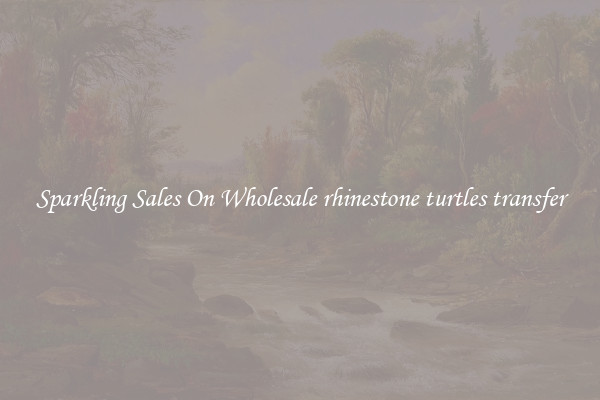 Sparkling Sales On Wholesale rhinestone turtles transfer