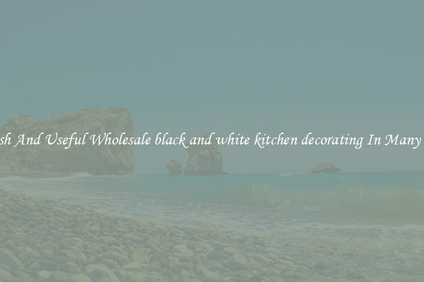 Stylish And Useful Wholesale black and white kitchen decorating In Many Sizes