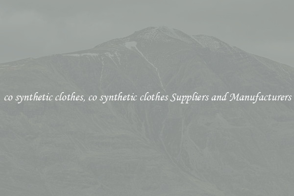 co synthetic clothes, co synthetic clothes Suppliers and Manufacturers