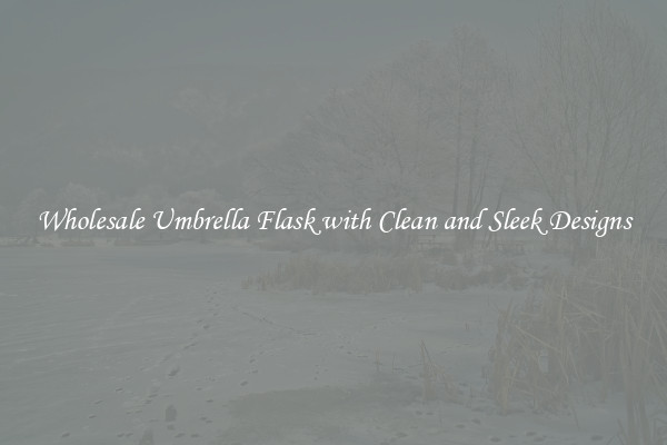 Wholesale Umbrella Flask with Clean and Sleek Designs