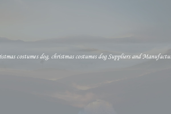 christmas costumes dog, christmas costumes dog Suppliers and Manufacturers
