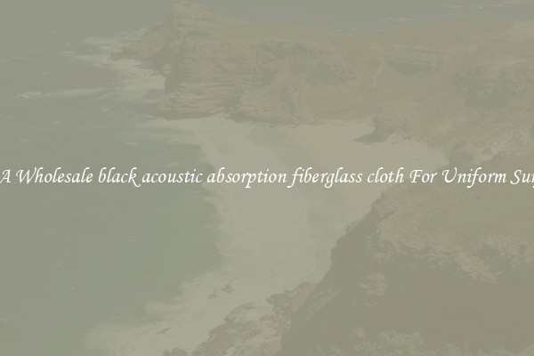 Buy A Wholesale black acoustic absorption fiberglass cloth For Uniform Surfaces