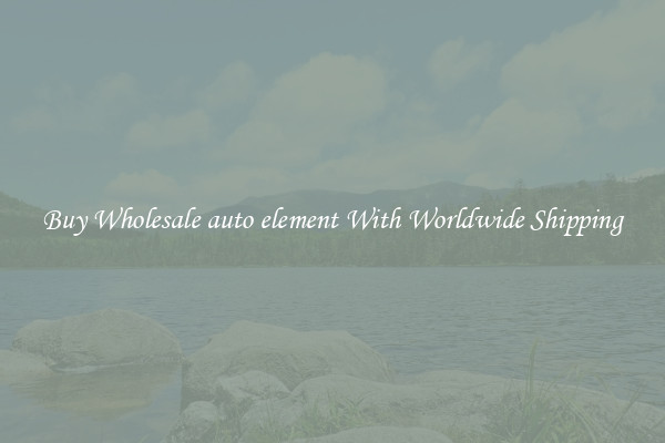  Buy Wholesale auto element With Worldwide Shipping 