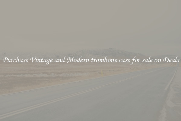 Purchase Vintage and Modern trombone case for sale on Deals