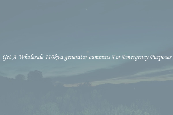 Get A Wholesale 110kva generator cummins For Emergency Purposes