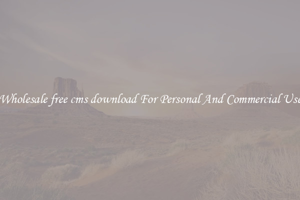 Wholesale free cms download For Personal And Commercial Use