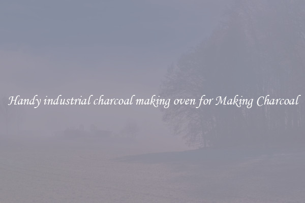 Handy industrial charcoal making oven for Making Charcoal