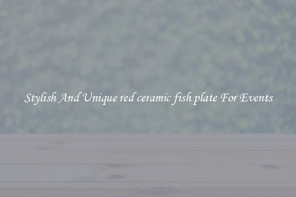 Stylish And Unique red ceramic fish plate For Events