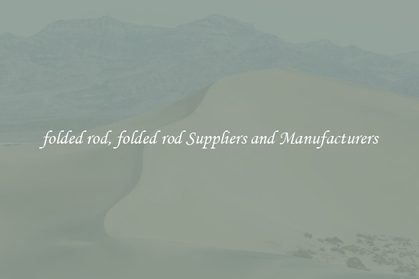 folded rod, folded rod Suppliers and Manufacturers