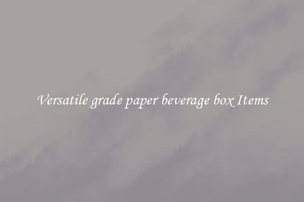 Versatile grade paper beverage box Items